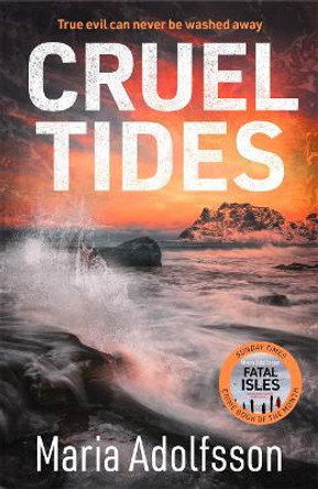 Cruel Tides: The riveting new case in the globally bestselling series by Maria Adolfsson