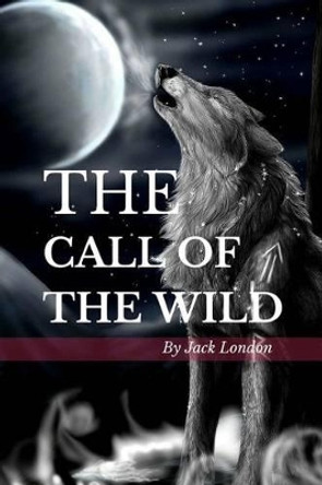 The Call of the Wild: Color Illustrated, Formatted for E-Readers by Leonardo Illustrator 9781515366485