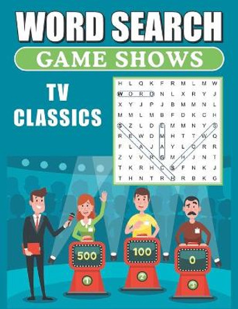 Word Search Game Shows TV Classics: Large Print Word Find Puzzles by Greater Heights Publishing 9781695260061