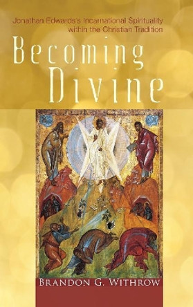 Becoming Divine by Brandon G Withrow 9781498213530