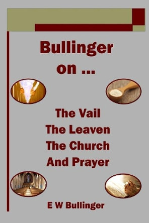 Bullinger on by E W Bullinger 9781783644971