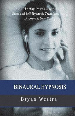 Binaural Hypnosis by Bryan Westra 9781544041896