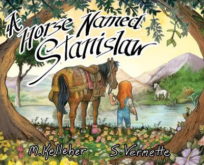 A Horse Named Stanislaw by Michael Kelleher 9781736850411
