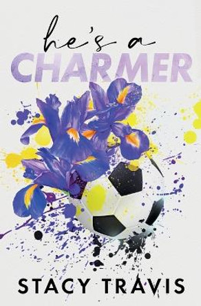 He's a Charmer by Stacy Travis 9781956749106