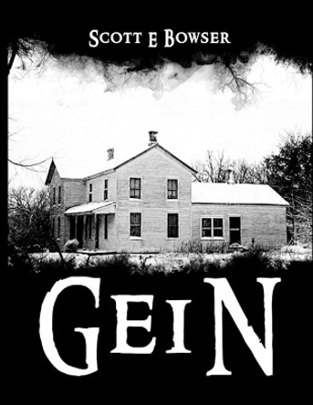 Gein by Scott E Bowser 9781638770800