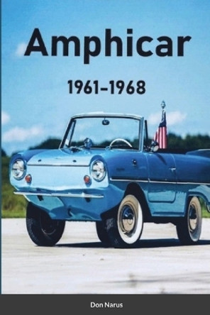 Amphicar 1961-1968 by Donald Narus 9781667104812