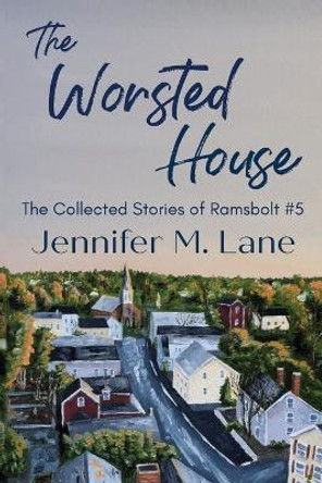 The Worsted House by Jennifer M Lane 9781733406895