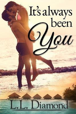 It's Always Been You by Carol S Bowes 9781734278316
