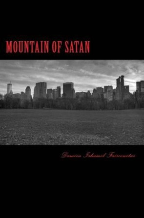 Mountain of satan by Damien Ishamel Fairconetue 9781505320664