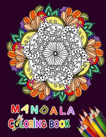 Mandala Coloring Book: Flower mandala Coloring Book For Adult Relaxation-Coloring Pages For Meditation And Happiness-Vol 1 by Fatema Coloring Books 9781708793159
