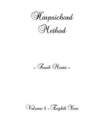 Harpsichord Method - Volume 8 by Sylvain Nowe 9781709077777