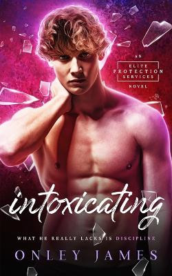 Intoxicating by Onley James 9798885254700