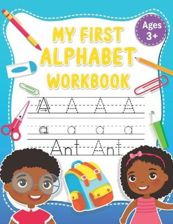 My First Alphabet Workbook by Rushie Clayton 9798747757653