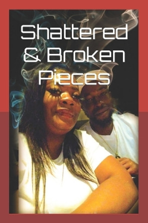 Shattered & Broken Pieces by Cedric Thomas 9798833020791