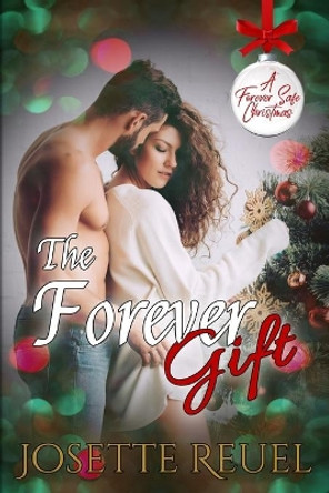 The Forever Gift by Josette Reuel 9798583716142