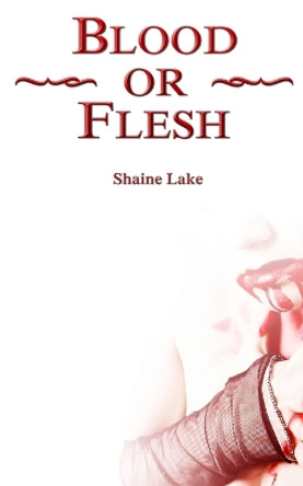 Blood or Flesh by Sarah Robinson 9781511824675