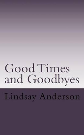 Goodtimes and Goodbyes: A Lyndsey Kelley Novel by Lindsay Anderson 9781530137275