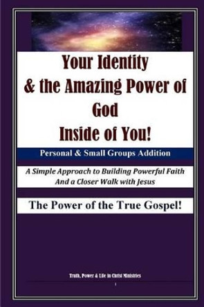 Your Identity & the Amazing Power of God Inside of You: 6 X 9 B&W Group Leader by Brent Runyan 9781514836477