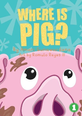 Where Is Pig? by Amani Gunawardana 9781925901498
