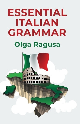 Essential Italian Grammar by Olga Ragusa 9781639235469