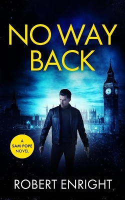 No Way Back by Robert Enright 9781838074067