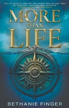 More Than Life: A YA Historical Fantasy by Bethanie Finger 9781957548524