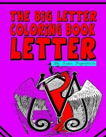 The Big Letter Coloring Book: Letter M by Susan Potterfields 9781530212835