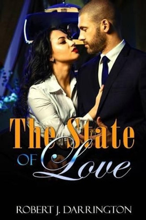 The state of love: new adult contemporary romance, clean contemporary western romance, contemporary christian romance, contemporary fiction by Robert J Darrington 9781530307999