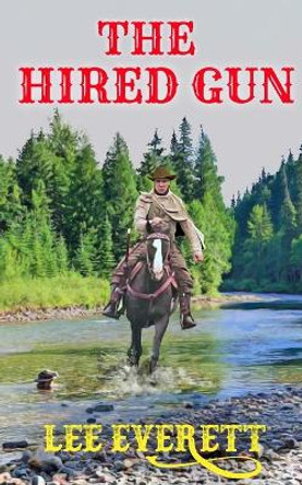 The Hired Gun by Lee Everett 9798639095658