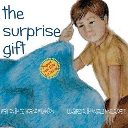 The Surprise Gift! by Angela Mingledorff 9781466253667