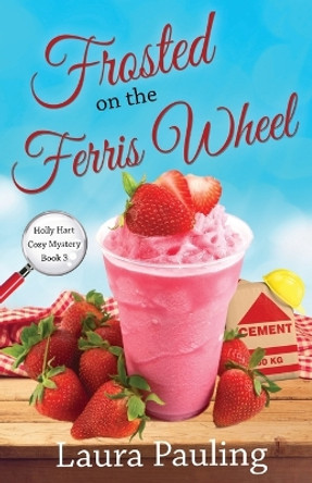 Frosted on the Ferris Wheel by Laura Pauling 9781515318750