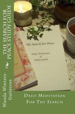 The Search for Peace Study Guide by Wanda Winters-Gutierrez 9781467938495