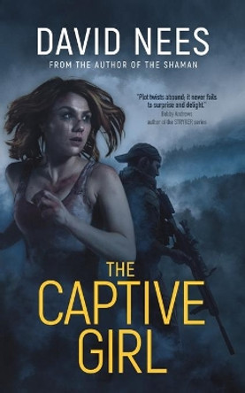 The Captive Girl: Book 3 in the Dan Stone Series by David Nees 9781790386864