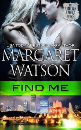 Find Me by Margaret Watson 9781511451536