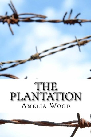 The Plantation by Amelia Wood 9781981233588