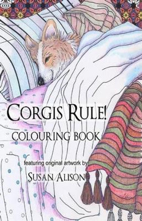 Corgis Rule! A dog lover's pocket size colouring book by Susan Alison 9781533573339
