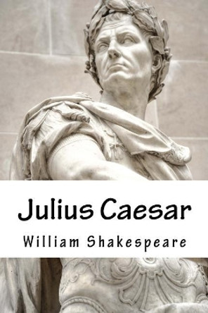 Julius Caesar by William Shakespeare 9781983649035