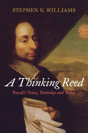 A Thinking Reed by Stephen N Williams 9781666751499