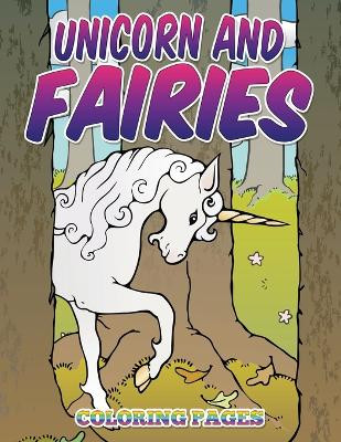 Unicorn and Fairies Coloring Pages: Kids Colouring Books by Avon Coloring Books 9781682120354