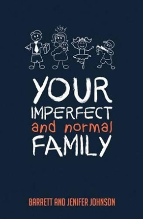 Your Imperfect and Normal Family by Jenifer Johnson 9781507666197