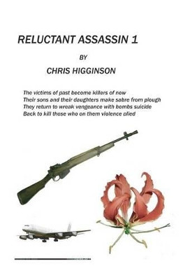Reluctant Assassin by Chris Higginson 9781419619755