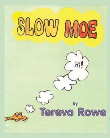 Slow Moe by Tereva Black Rowe 9781494464691