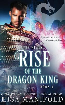 Rise of the Dragon King by Lisa Manifold 9781945878022