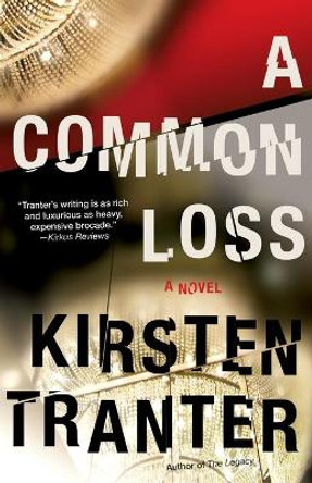 A Common Loss by Kirsten Tranter 9781439177228