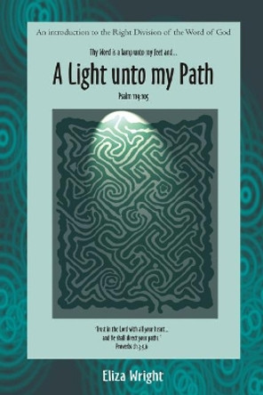 A Light Unto My Path by Eliza Wright 9781783644315