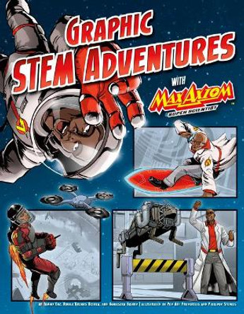 Graphic Stem Adventures with Max Axiom, Super Scientist by Nikole Brooks Bethea 9781496666628