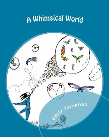 A Whimsical World: Coloring Book by Emily Tarantino 9781535324984