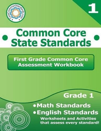 First Grade Common Core Assessment Workbook: Common Core State Standards by LLC Have Fun Teaching 9781495910340