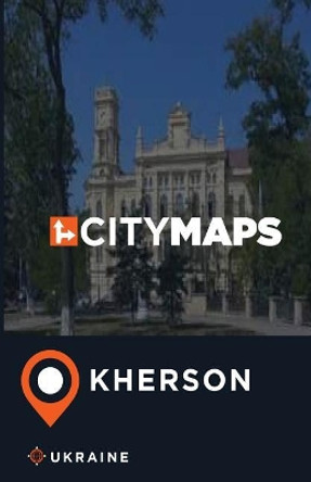 City Maps Kherson Ukraine by James McFee 9781545169209