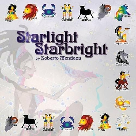 Starlight Starbright by Roberto Mendoza 9781478336099